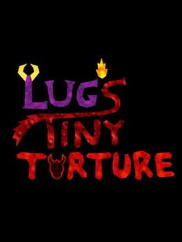 Lug's Tiny Torture