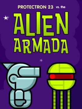 Protectron 23 vs. the Alien Armada Cover