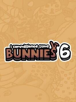 I Commissioned Some Bunnies 6 Cover