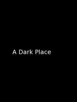 A Dark Place