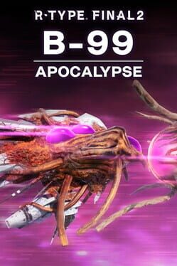 R-Type Final 2: B-99 Apocalypse R-Craft Cover