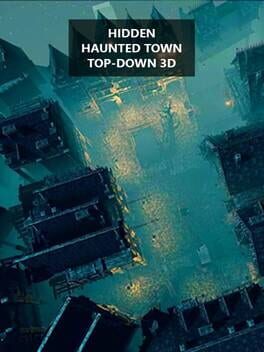 Hidden Haunted Town Top-Down 3D Cover