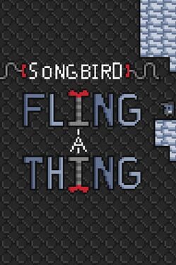 SongBird: FlingAThing Cover