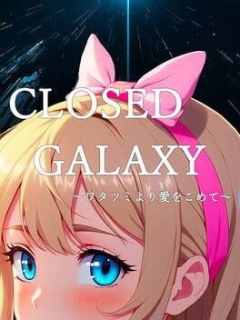 Closed Galaxy: Wata Tsumi yori Ai wo Komete Cover