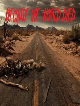 Because The World Died Cover