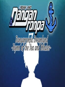 Danganronpa Dreamland: Hymn of the Sea and Whales Cover