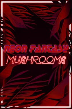 Neon Fantasy: Mushrooms Cover