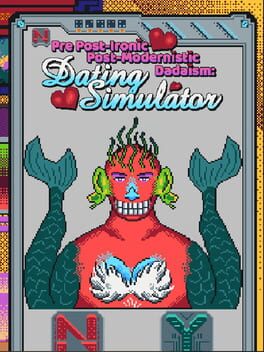 Pre Post-Modernistic Post-Ironic Dadaism: Dating Simulator Cover