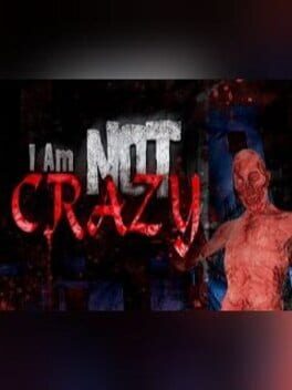 I Am Not Crazy Cover