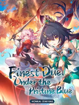 Honkai: Star Rail - Finest Duel Under the Pristine Blue Cover
