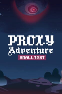 Proxy Adventure: Small Test Cover