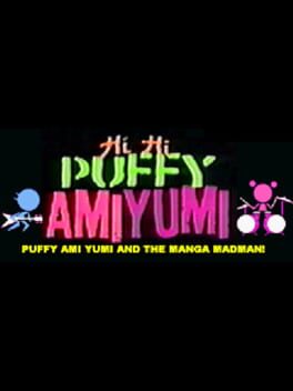 Hi Hi Puffy Ami Yumi: Puffy Ami Yumi and the Manga Madman Cover
