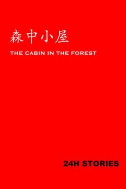 24H Stories: The Cabin In The Forest Cover