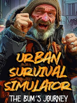 Urban Survival Simulator: The Bum's Journey Cover