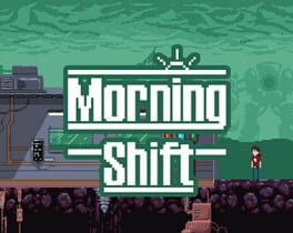 Morning Shift Cover