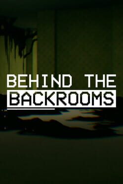 Behind The Backrooms Cover