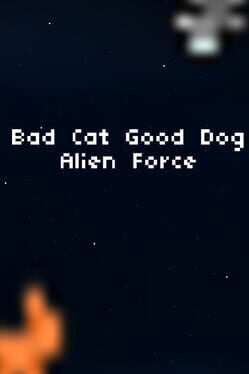 Bad Cat Good Dog Alien Force Cover