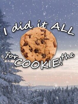 I Did It All For The Cookie! Cover