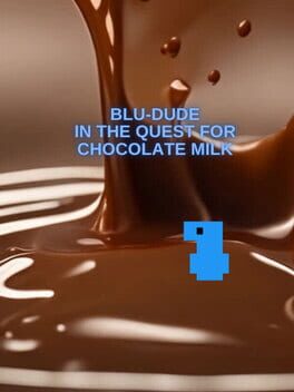 Blu-Dude In The Quest for Chocolate Milk Cover