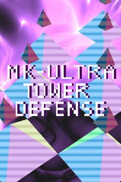 MK-Ultra Tower Defense Cover