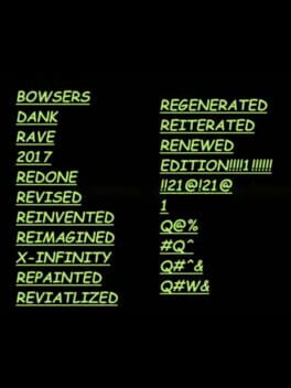 Bowser's Dank Rave 2017 Edition: Extra Long Name That I Don't Feel Like Typing Cover