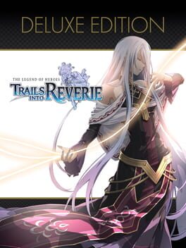 The Legend of Heroes: Trails into Reverie - Digital Deluxe Edition Cover