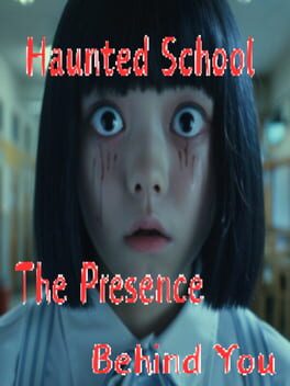 Haunted School: The Presence Behind You Cover