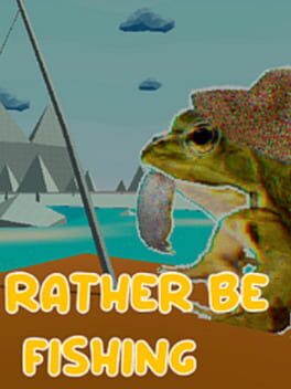 I'd rather be fishing Cover