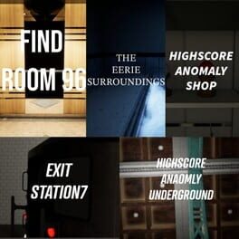 Find Room 96 + Exit Station 7 + The Eerie Surroundings + HighScore Anomaly Shop + HighScore Anomaly Underground Cover