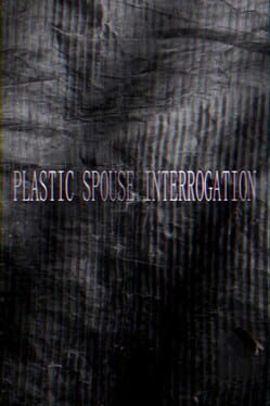 Plastic Spouse Interrogation Cover