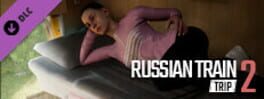 Russian Train Trip 2: A Beautiful Girl In Your Place Cover