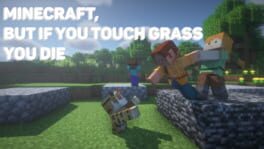 Minecraft, But If You Touch Grass You Die Cover