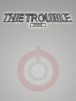 The Trouble: Defense Cover