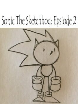 Sonic the Sketchhog: Episode 2 Cover