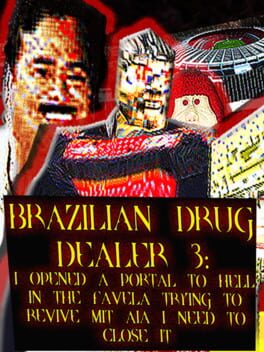 Brazilian Drug Dealer 3: I Opened a Portal to Hell in the Favela Trying To Revive Mit Aia I Need to Close It Cover