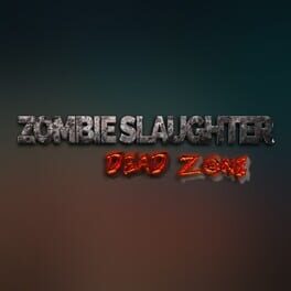 Zombie Slaughter: Dead Zone Cover