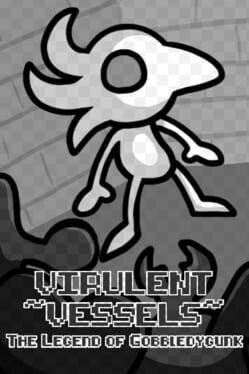Virulent Vessels: The Legend of Gobbledygunk Cover