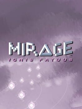 Mirage: Ignis Fatuus