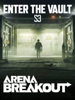 Arena Breakout: Season 3 - Enter the Vault Cover