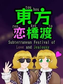Touhou Renkyouto: Subterranean Festival of Love and Jealousy Cover