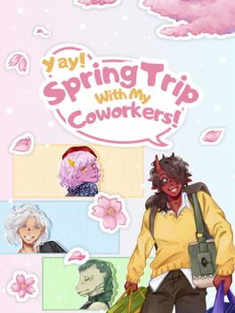 Yay! Spring Trip with My Coworkers! Cover