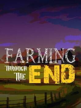 Farming Through The End Cover