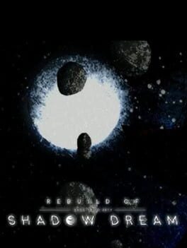 Rebuild of Shadow Dream Cover