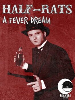 Half-Rats: A Fever Dream Cover
