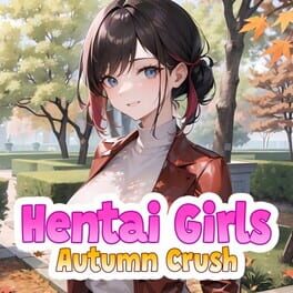Hentai Girls: Autumn Crush Cover