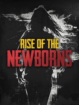 Rise of The Newborns Cover