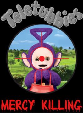 Teletubbies Mercy Killing Cover