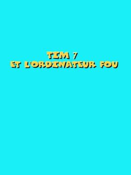 Tim 7: Et l'Ordinateur Fou Cover