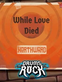 Drums Rock: Northward - 'While Love Died' Cover