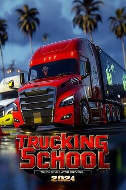 Trucking School: Truck Simulator Driving 2024 Cover